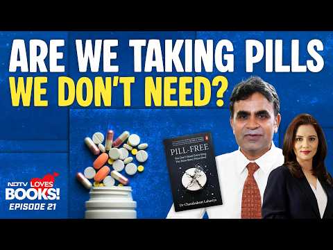 Are We Overmedicating Ourselves? Dr Lahariya On The Pill Burden | NDTV Loves Books