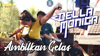 DELLA MONICA - AMBILKAN GELAS ¦ ONE NADA Live Plampangrejo Plosorejo