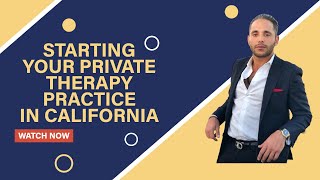 10 Steps to Quickly and Easily Start Your Private Therapy Business in 2024