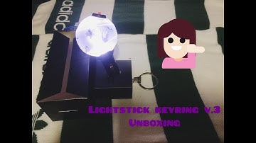 Unboxing | BTS Official Light Stick Keyring Ver. 3