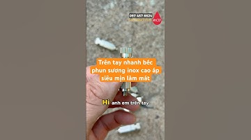 Trên tay nhanh béc phun sương inox cao áp siêu mịn làm mát giữ ẩm GIÁ RẺ#becphun