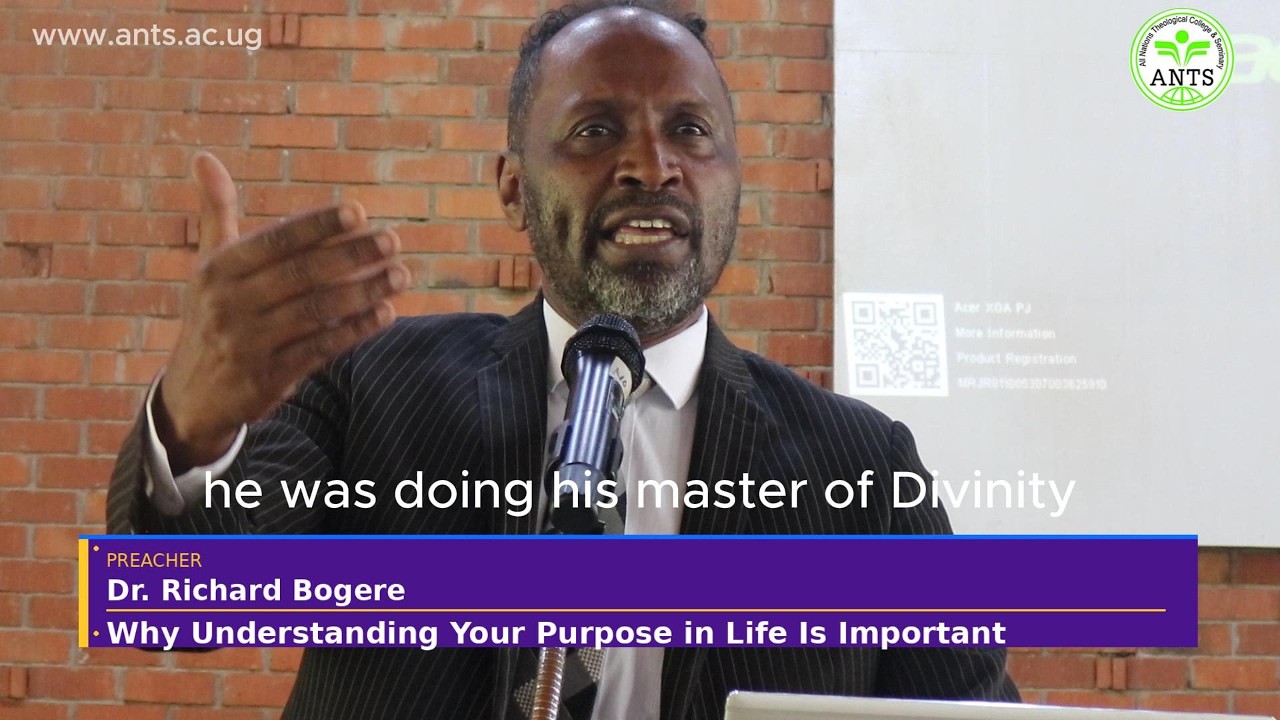 Why Understanding Your Purpose in Life Is Important | Chapel Teaching by Dr. Richard Bogere