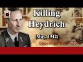 The Secret Operation to Assassinate Reinhard Heydrich - Operation Anthropoid (1942)