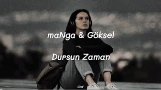 maNga & Göksel ~ Dursun Zaman (Sözleri) #speedup