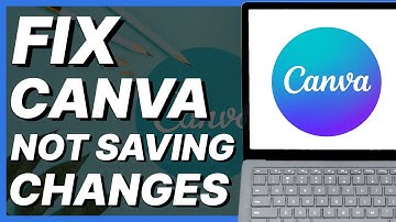 How To Fix Canva Is Not Saving Changes (2024)