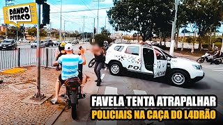 FAVELA TENTA ATRAPALHAR POLICIAIS na CAÇA DO L4DRÃO