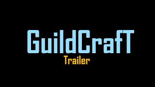 Guildcraft trailer I Thesudden Hero