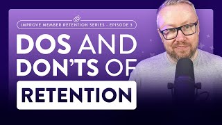 The Do’s and Don’ts of Membership Retention | Member Retention Strategies To Follow