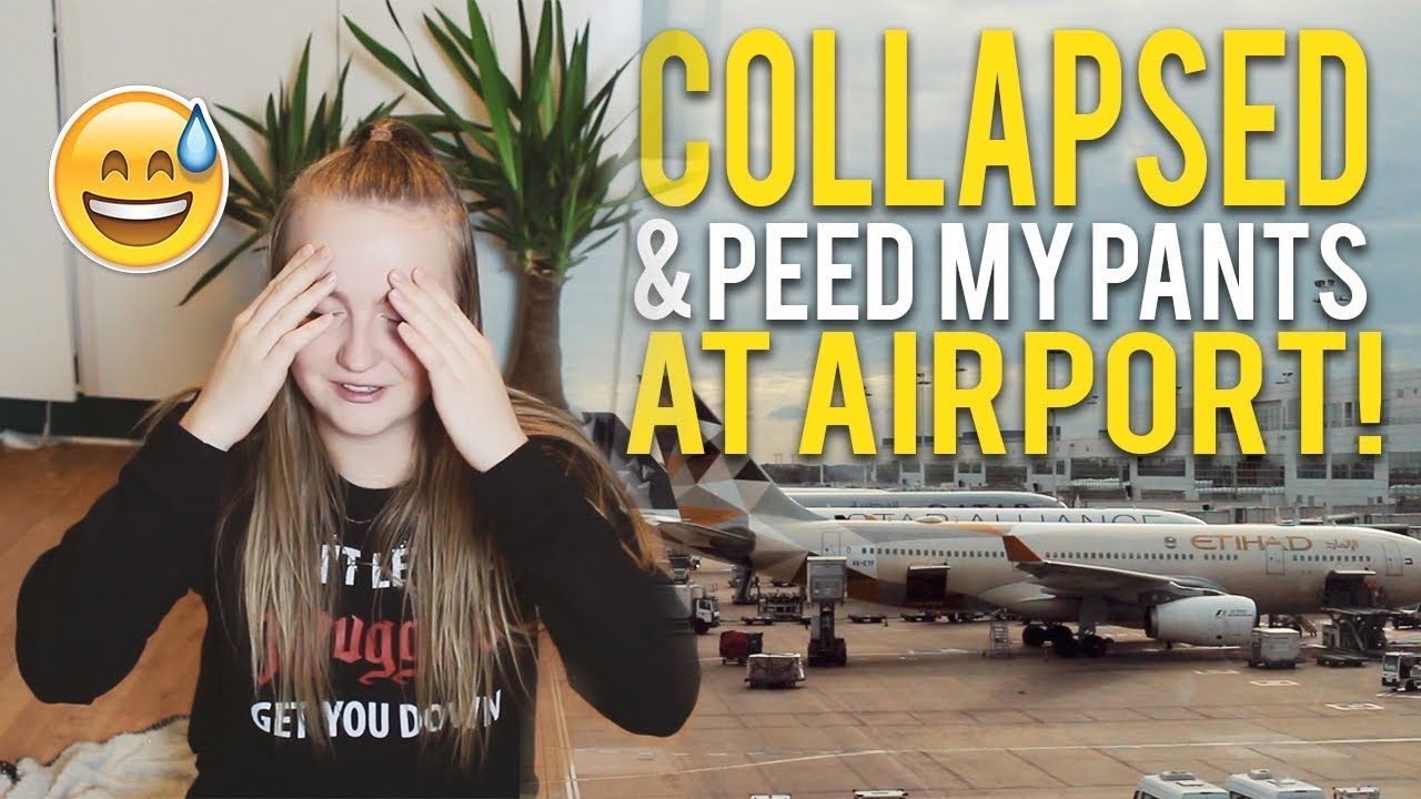 I COLLAPSED AND PEED MY PANTS AT THE AIRPORT | Travel Storytime - YouTube