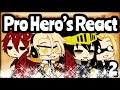 Mha/Bnha Pro Hero's react to Dream Team part 2