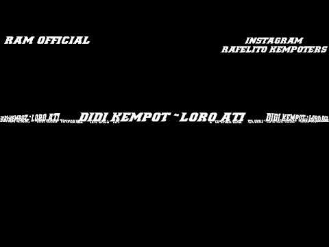 DIDI KEMPOT~LORO ATI