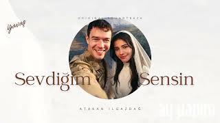 Atakan Ilgazdağ | SEVDİĞİM SENSİN - Yavaş (Mastered Audio | Official)