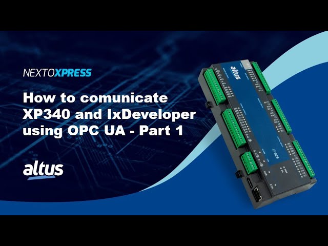 Nexto Xpress #47 - How to comunicate XP340 and IxDeveloper using