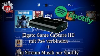 Elgato Game Capture HD an Ps4 anschließen und mit Musik Streamen | Tutorial [German/HD 1080p]