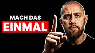 Mache das einmal & schau wie Menschen dich anders behandeln