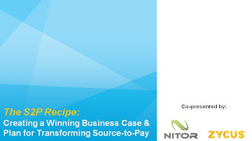 Webinar: The S2P Recipe: Creating a Winning Business Case and Plan for Transforming Source-to-Pay