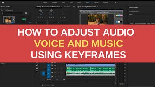 How to adjust audio in Premiere Pro - Using Keyframes and Gain Adjustment