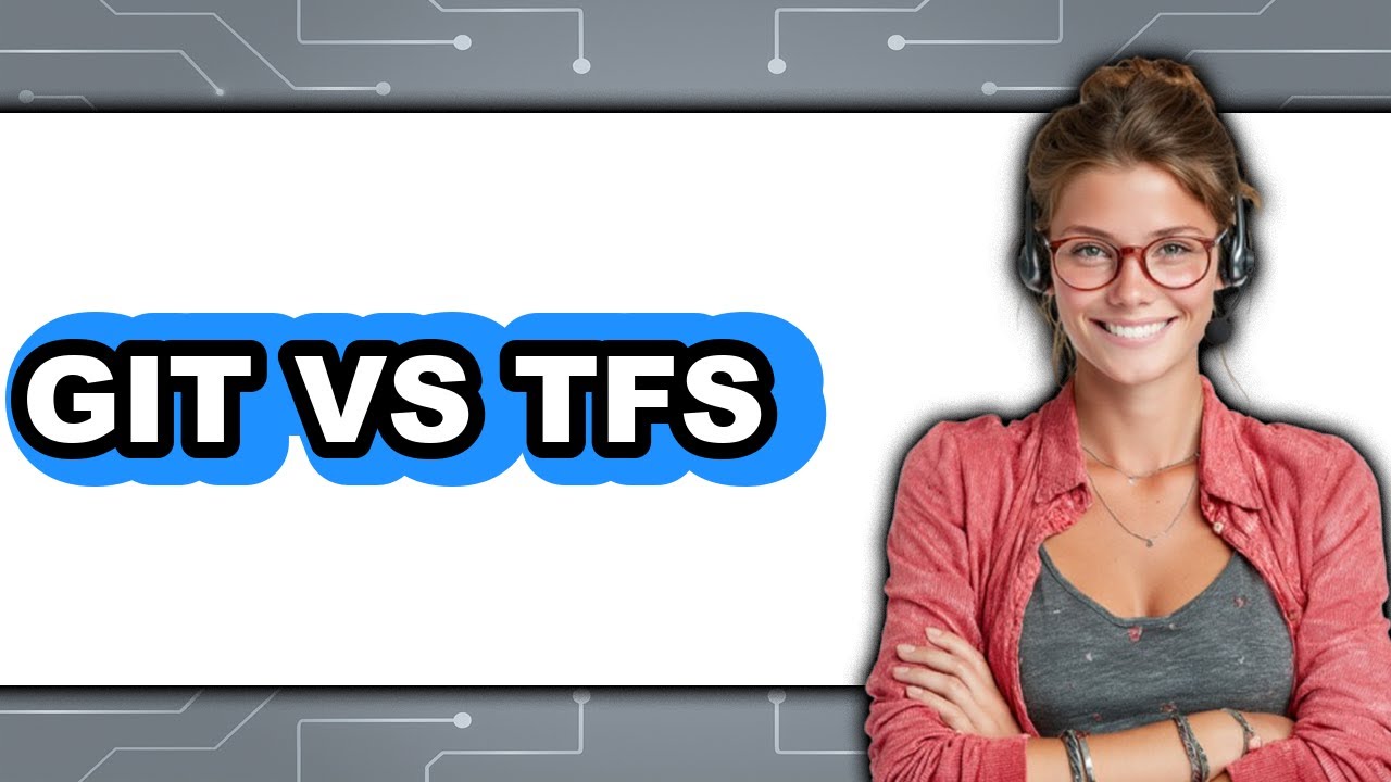 Git vs TFS - Which Is Better? - YouTube