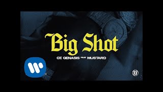 Ot Genasis - Big Shot Feat Mustard Official Audio