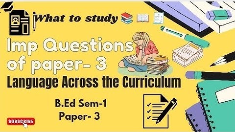 Important topics of B.Ed paper 3 | what to read in Language across curriculum #bbmku #vbu #language
