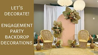 Setup With Me  Engagement Party Backdrop Decorations