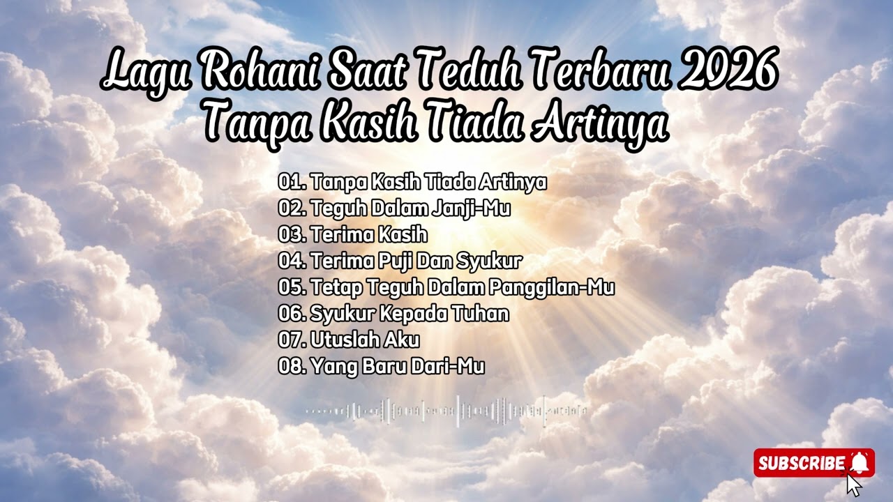 Lagu Rohani Saat Teduh Terbaru 2026 Tanpa Kasih Tiada Artinya