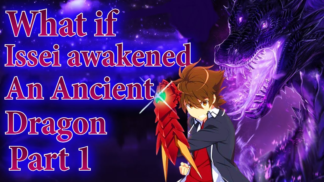 What if Issei Awakened An Ancient Dragon | Special |
