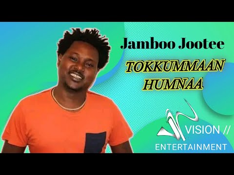 Jamboo Jootee TOKKUMMAAN HUMNAA New Ethiopian Oromo Music Official Video2022
