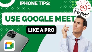How to Use Google Meet on iPhone