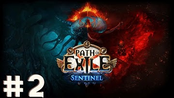 Path Of Exile Sentinel Gameplay | Part 2