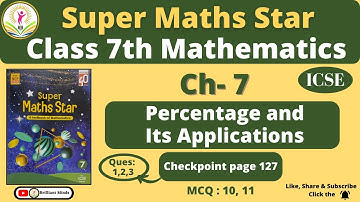 Ch-7 Percentage and Its Applications | Class 7th ICSE | Super Maths Star | Checkpoint page 127