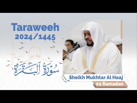 Taraweeh Prayer 2024 : 2 Ramadan | Beautiful Quran Recitation | Sheikh Mukhtar Al Haaj