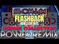 BEST SLOWJAM REMIX / FLASHBACK LOVE SONG MIX / Pangwasak PUSO / Power Remix PH