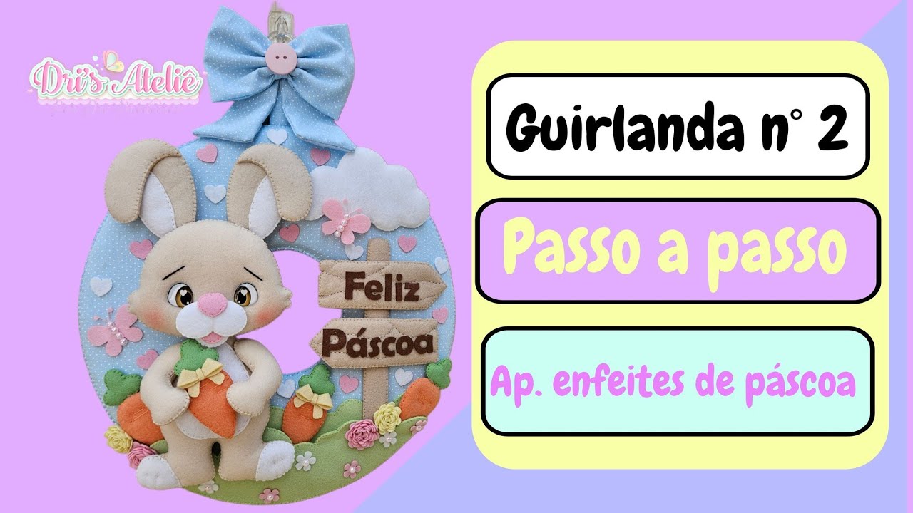 Passo a passo guirlanda de páscoa em feltro n°2