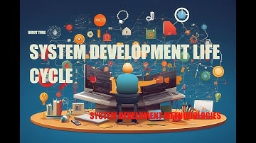 System Development Life Cycle, SDLC, System development methodologies