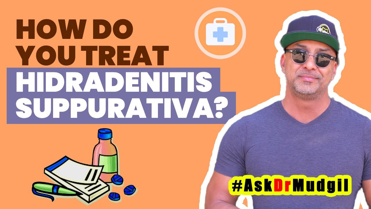 HOW DO YOU TREAT HIDRADENITIS SUPPURATIVA? YouTube