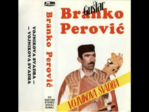 Народни гуслар Бранко Перовић - Војникова свадба - YouTube