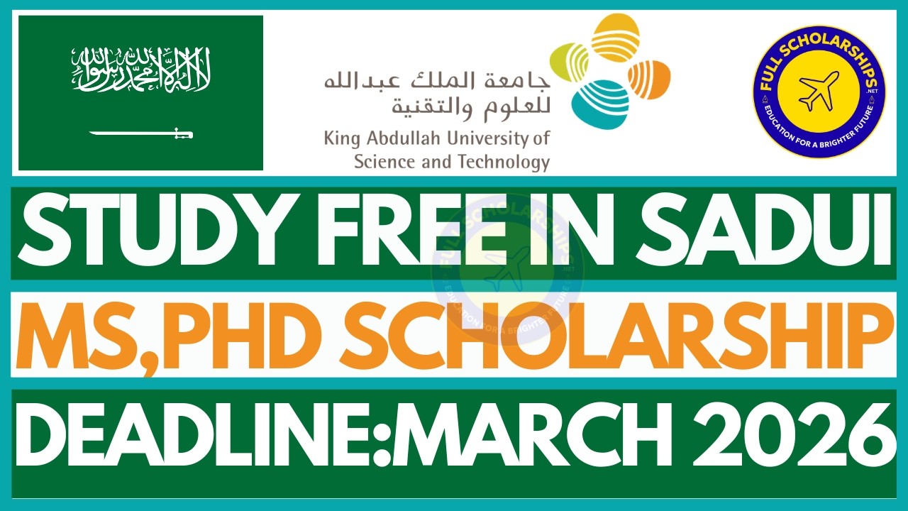 How to Apply for King Abdullah University Fully Funded Scholarship 2026 |  Masters & PhD KAUST Guide