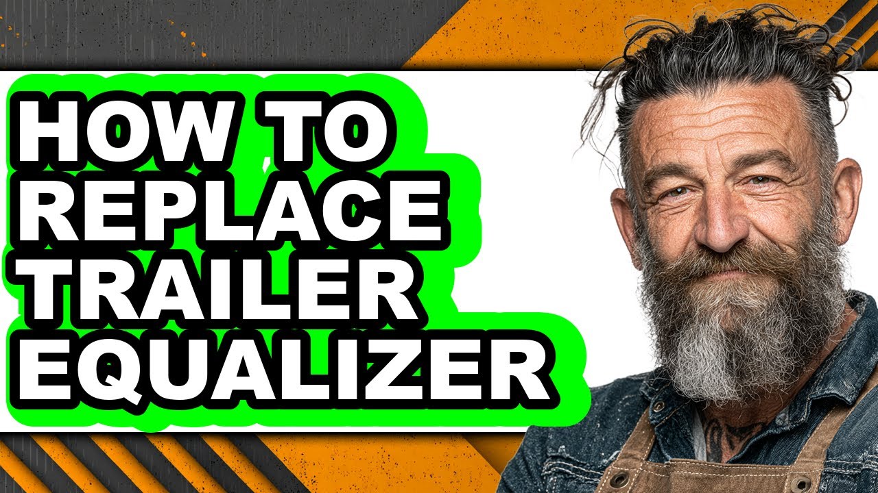 How to Replace Trailer Equalizer (updated)