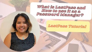 What is LastPass and How to use it as a Password Manager   LastPass Tutorial