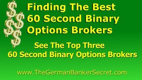 60 Second Binary Options Brokers - Key For Success In 60 Second Binary Options Trading