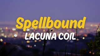 Spellbound - Lacuna Coil Lyrics