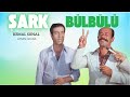 Şark Bülbülü Türk Filmi FULL 4K ULTRA HD KEMAL SUNAL Şark Bülbülü Türk Filmi FULL 4K ULTRA HD KEMAL SUNAL