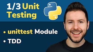 1/3 Unit Testing in Python: TDD and unittest Module to Test Your Python Code