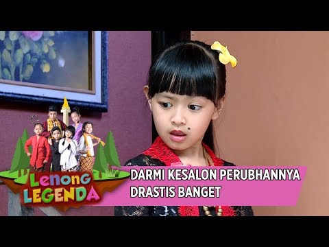 Darmi Kesalon Perubahannya Drastis Banget - Lenong Legenda (30/10)