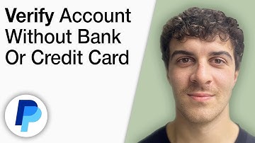 How To Verify PayPal Account Without Bank or Credit Card Best Method [2025 Full Guide]