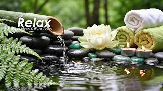 Relaxing Music Relieves Stress, Anxiety & Depression 🌿 Soothing Piano + Water Sounds for Calm Mind