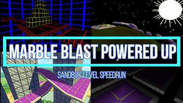 Marble Blast Powered Up - Sandbox Levels Speedrun