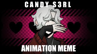 Candy s3rl // animation meme