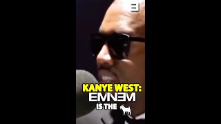 KANYE WEST: EMINEM Is The GREATEST Rapper Of All Time